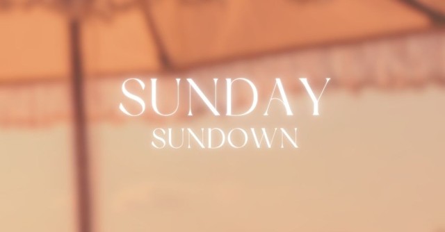 SUNDAY SUNDOWN | 29 June